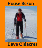 Dave Oldacres House Bosun