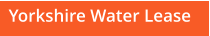 Yorkshire Water Lease