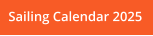 Sailing Calendar 2025