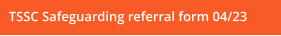 TSSC Safeguarding referral form 04/23