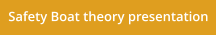 Safety Boat theory presentation