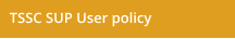 TSSC SUP User policy