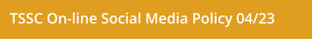 TSSC On-line Social Media Policy 04/23