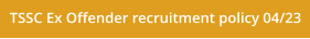 TSSC Ex Offender recruitment policy 04/23