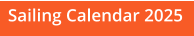 Sailing Calendar 2025