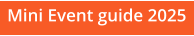 Mini Event guide 2025