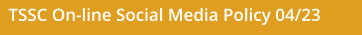 TSSC On-line Social Media Policy 04/23