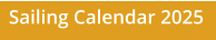 Sailing Calendar 2025