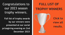 Congratulations to our 2023 season trophy winners. Full list of trophy awards by our winners were presented at our social prizegiving evening on 2nd December 2023 FULL LIST OF TROPHY WINNERS  Click to view all results.