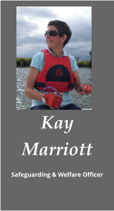 Kay Marriott Safeguarding & Welfare Officer